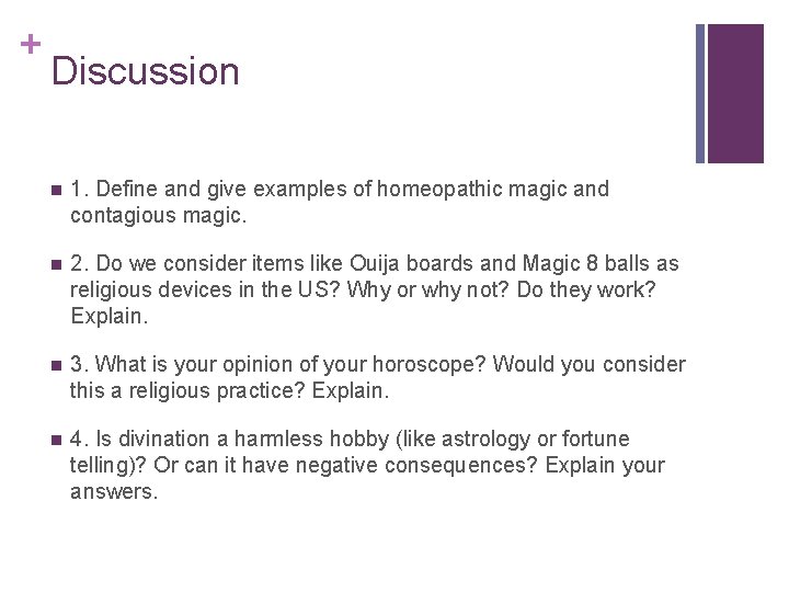 + Discussion n 1. Define and give examples of homeopathic magic and contagious magic.