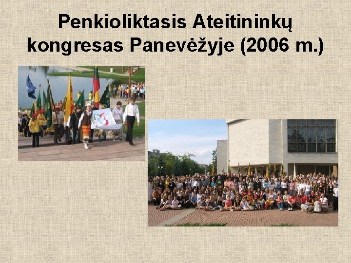 Penkioliktasis Ateitininkų kongresas Panevėžyje (2006 m. ) 