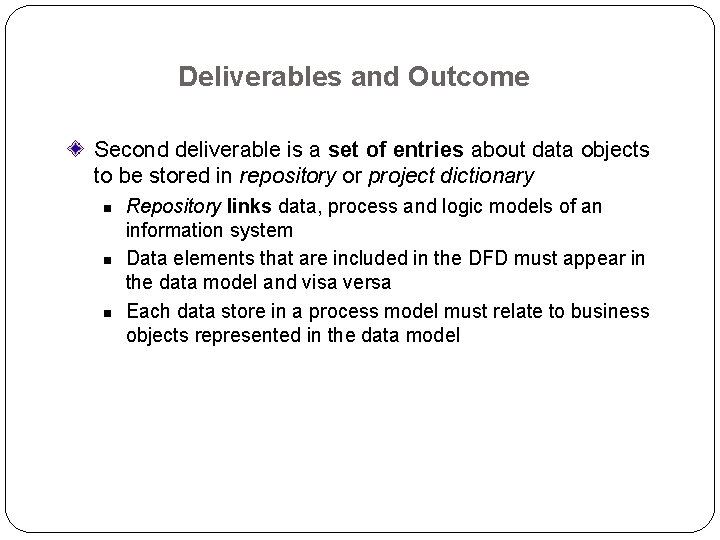 Deliverables and Outcome Second deliverable is a set of entries about data objects to