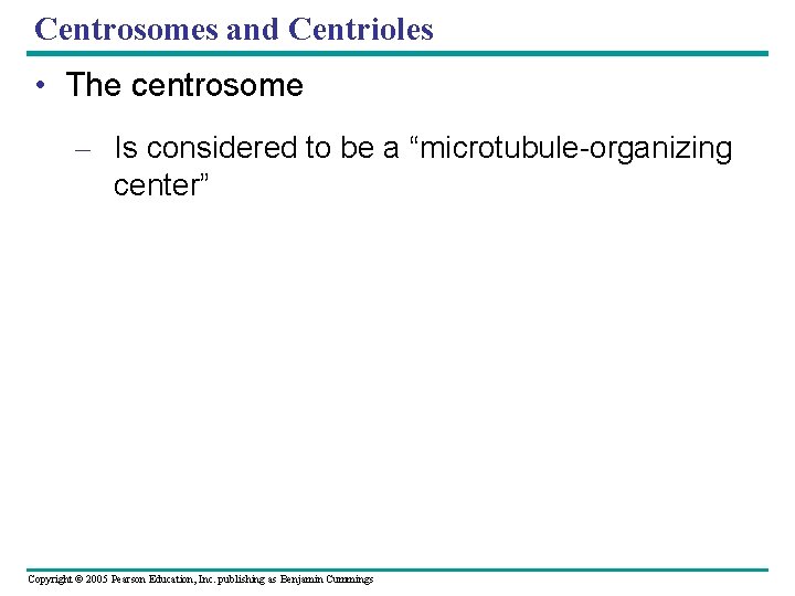 Centrosomes and Centrioles • The centrosome – Is considered to be a “microtubule-organizing center” Centrosomes and Centrioles • The centrosome – Is considered to be a “microtubule-organizing center”