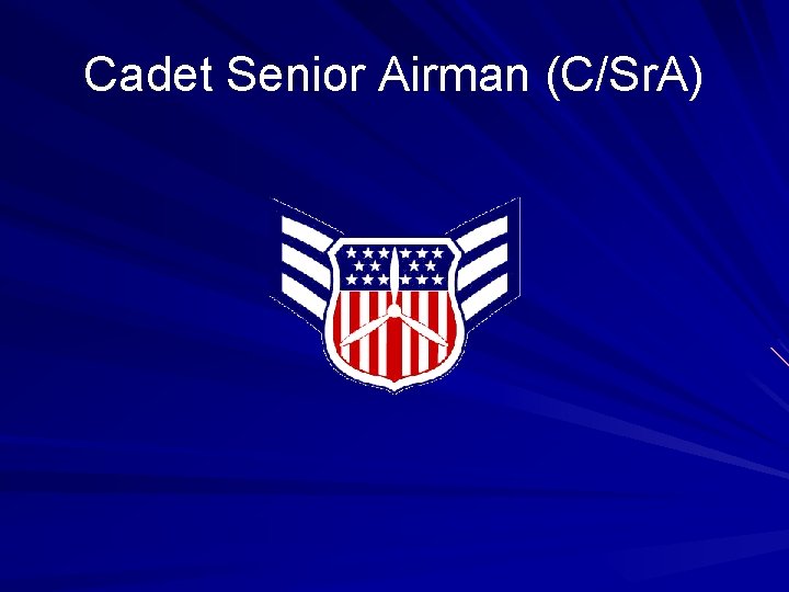 Cadet Senior Airman (C/Sr. A) 