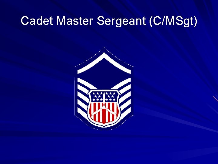 Cadet Master Sergeant (C/MSgt) 