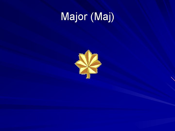 Major (Maj) 