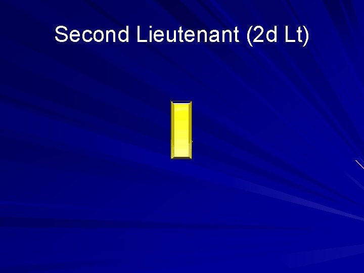 Second Lieutenant (2 d Lt) 