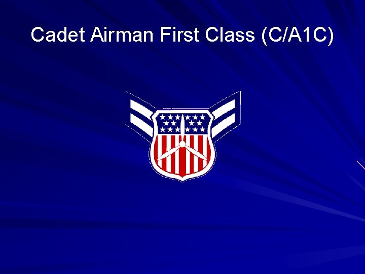 Cadet Airman First Class (C/A 1 C) 