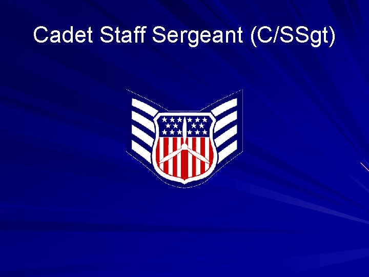 Cadet Staff Sergeant (C/SSgt) 