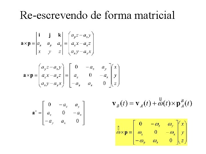 Re-escrevendo de forma matricial 