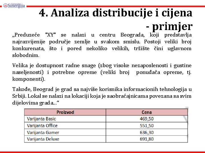 4. Analiza distribucije i cijena - primjer „Preduzeće "XY" se nalazi u centru Beograda,