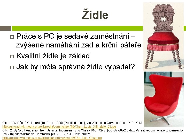 Židle Práce s PC je sedavé zaměstnání – zvýšené namáhání zad a krční páteře