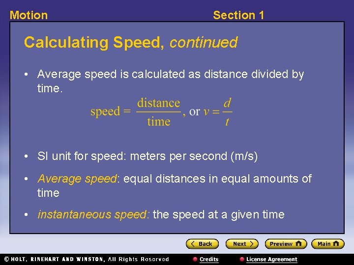 Motion Section 1 Calculating Speed, continued • Average speed is calculated as distance divided