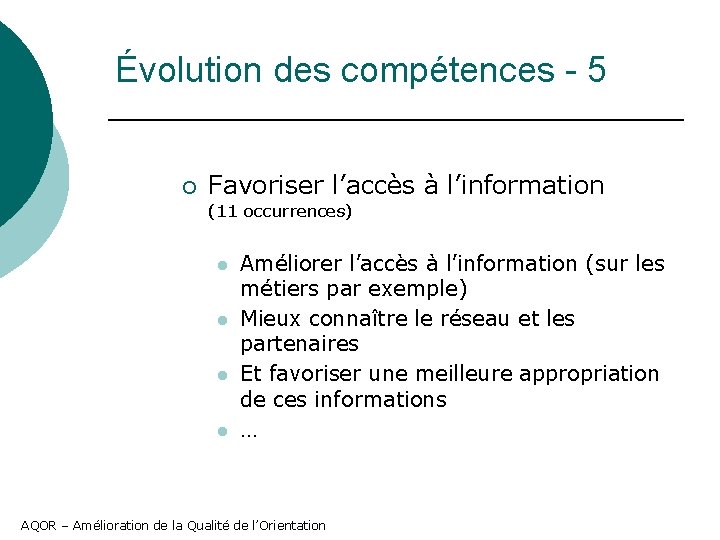 Évolution des compétences - 5 ¡ Favoriser l’accès à l’information (11 occurrences) l l