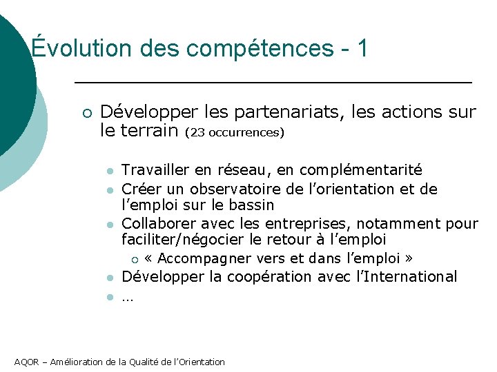 Évolution des compétences - 1 ¡ Développer les partenariats, les actions sur le terrain