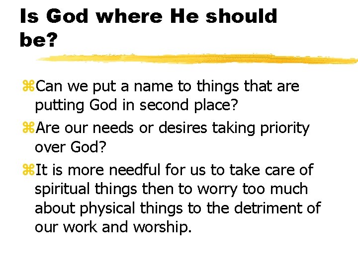 Is God where He should be? z. Can we put a name to things