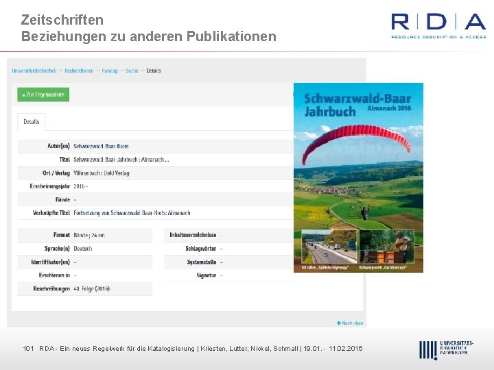 Zeitschriften Beziehungen zu anderen Publikationen 101 RDA Dr. Dietmar Ein neues Haubfleisch Regelwerk –