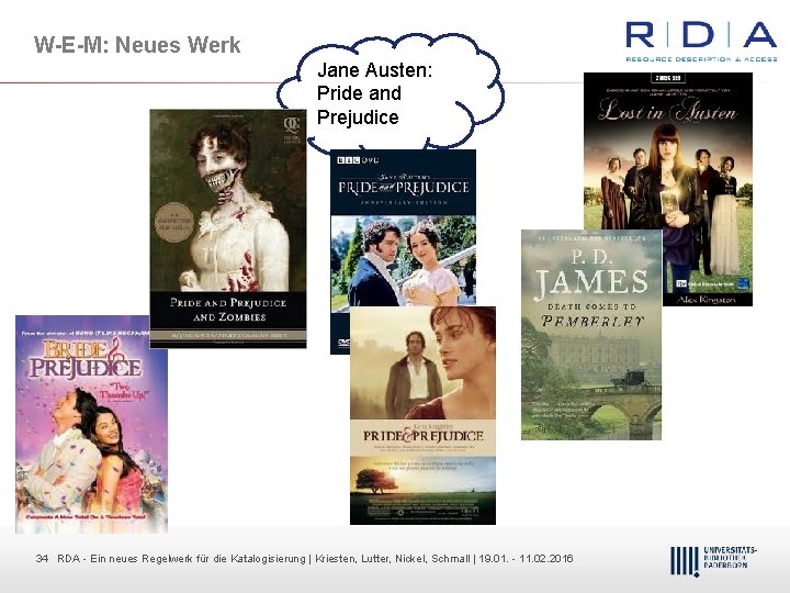 W-E-M: Neues Werk Jane Austen: Pride and Prejudice 34 34 RDA Dr. Dietmar Ein