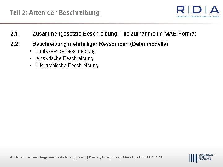 Teil 2: Arten der Beschreibung 2. 1. Zusammengesetzte Beschreibung: Titelaufnahme im MAB Format 2.