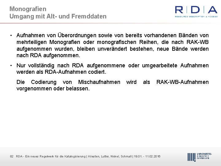 Monografien Umgang mit Alt- und Fremddaten • Aufnahmen von Überordnungen sowie von bereits vorhandenen