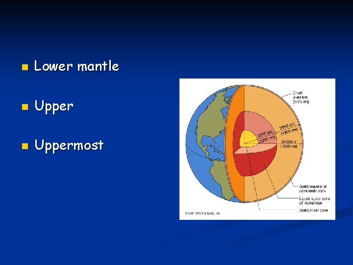 n Lower mantle n Uppermost n Lower mantle n Uppermost