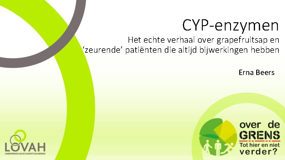 CYP-enzymen Het echte verhaal over grapefruitsap en ‘zeurende’ patiënten die altijd bijwerkingen hebben Erna