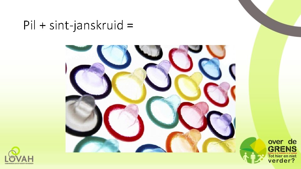 Pil + sint-janskruid = 