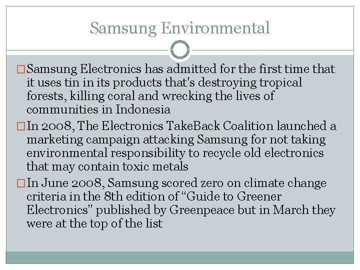 Samsung Environmental �Samsung Electronics has admitted for the first time that it uses tin