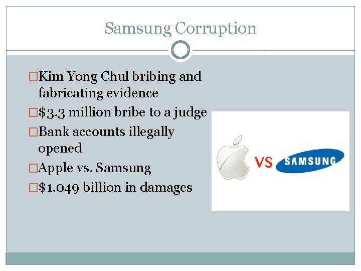 Samsung Corruption �Kim Yong Chul bribing and fabricating evidence �$3. 3 million bribe to