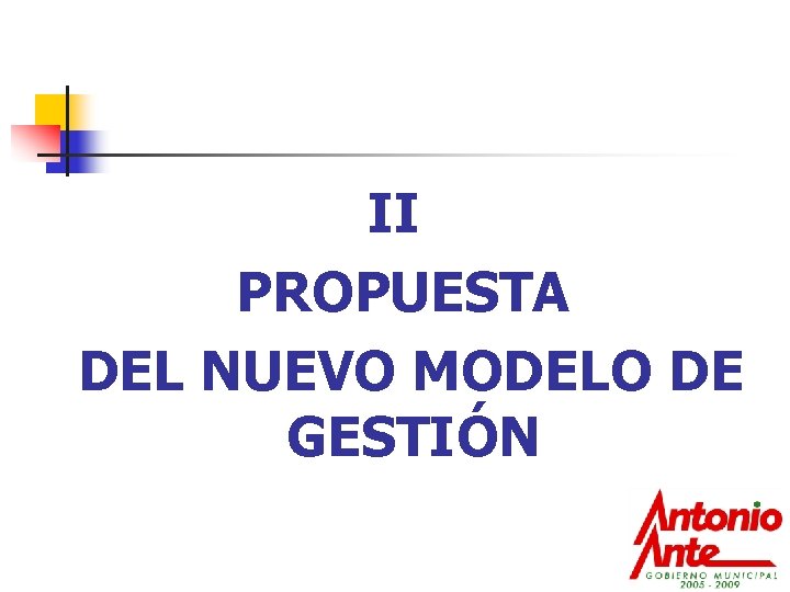 II PROPUESTA DEL NUEVO MODELO DE GESTIÓN 