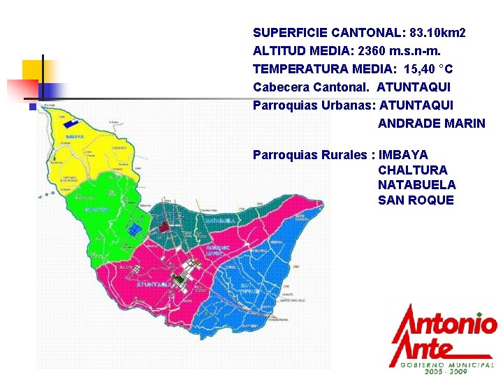 SUPERFICIE CANTONAL: 83. 10 km 2 ALTITUD MEDIA: 2360 m. s. n-m. TEMPERATURA MEDIA: