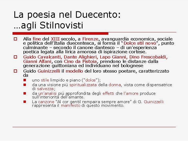 La poesia nel Duecento: …agli Stilnovisti o o o Alla fine del XIII secolo,