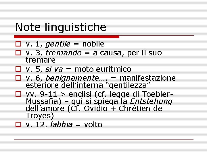 Note linguistiche o v. 1, gentile = nobile o v. 3, tremando = a