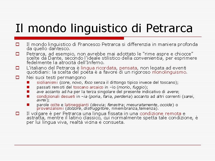 Il mondo linguistico di Petrarca o o Il mondo linguistico di Francesco Petrarca si