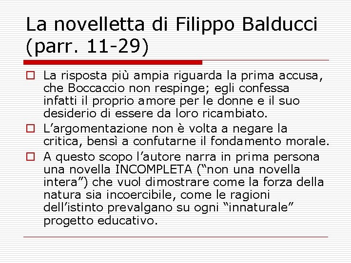 La novelletta di Filippo Balducci (parr. 11 -29) o La risposta più ampia riguarda