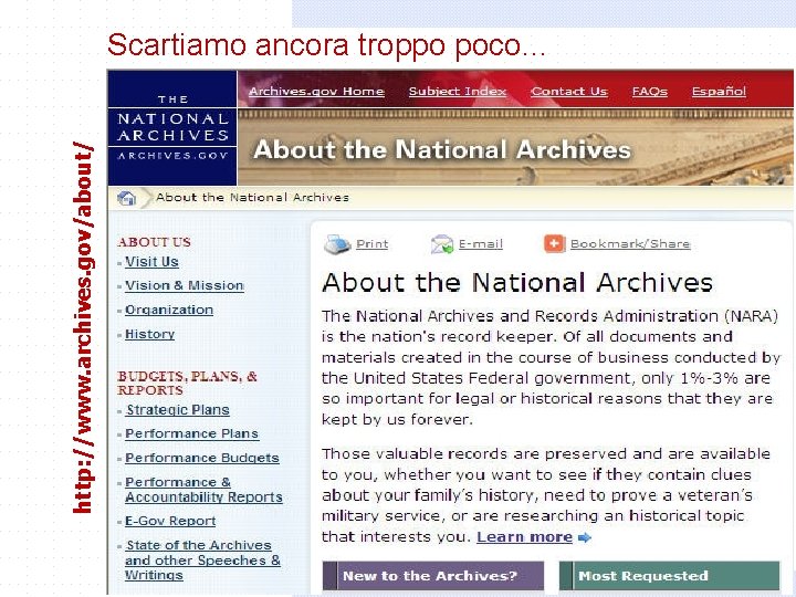 http: //www. archives. gov/about/ Scartiamo ancora troppo poco. . . Gianni Penzo Doria http: //www. archives. gov/about/ Scartiamo ancora troppo poco. . . Gianni Penzo Doria