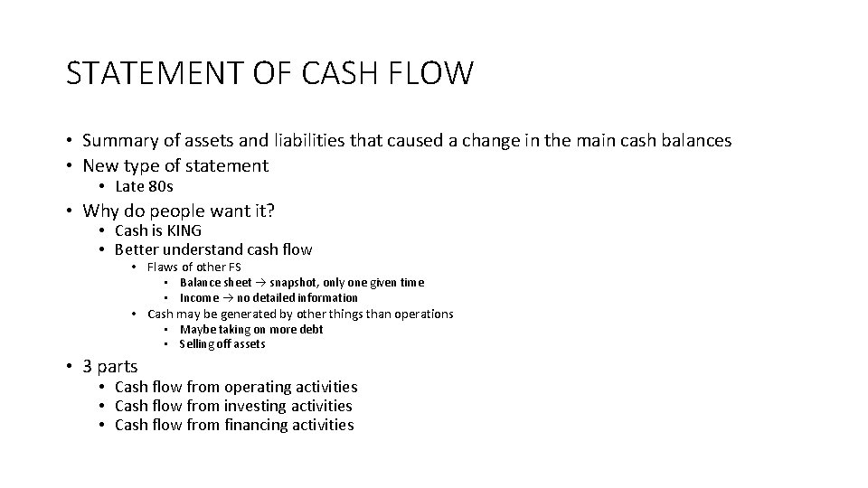 STATEMENT OF CASH FLOW • Summary of assets and liabilities that caused a change