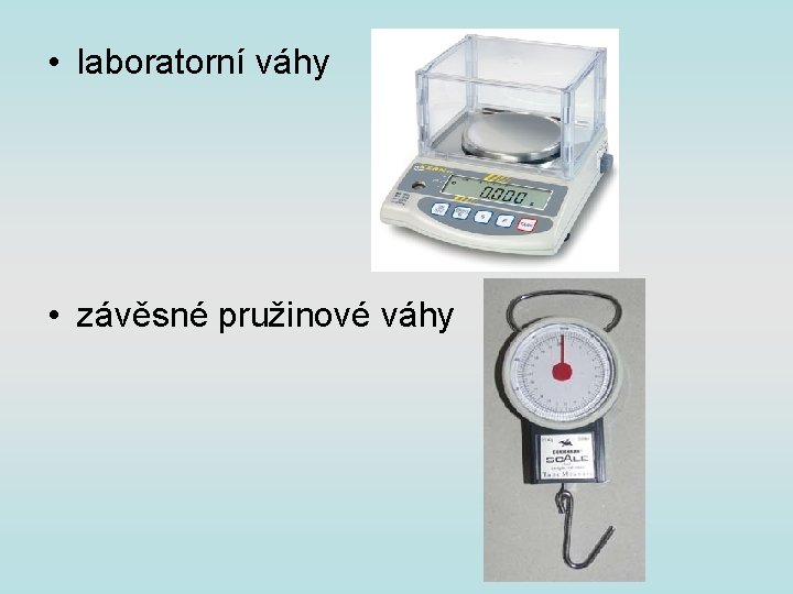  • laboratorní váhy • závěsné pružinové váhy 