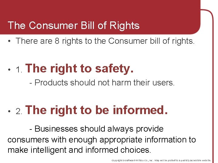 The Consumer Bill of Rights • There are 8 rights to the Consumer bill