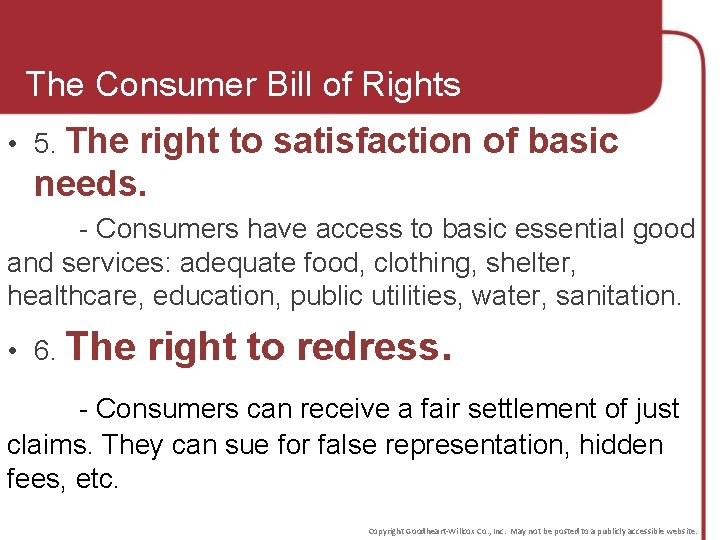 The Consumer Bill of Rights • 5. The right to satisfaction of basic needs.