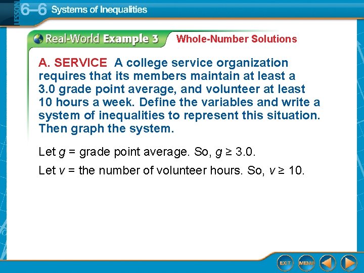 Whole-Number Solutions A. SERVICE A college service organization requires that its members maintain at