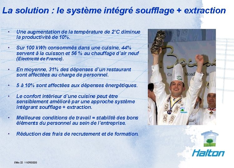 La solution : le système intégré soufflage + extraction • Une augmentation de la