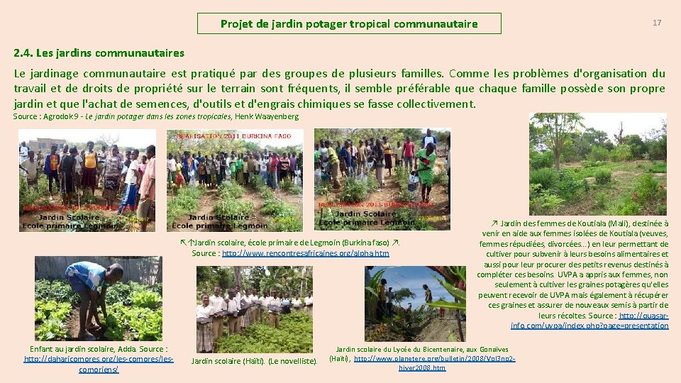 Projet de jardin potager tropical communautaire 17 2. 4. Les jardins communautaires Le jardinage