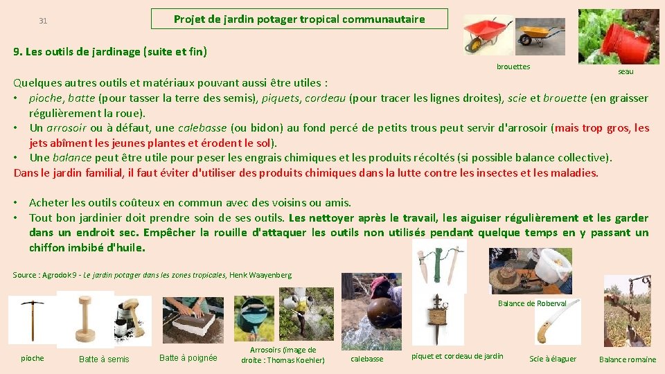 Projet de jardin potager tropical communautaire 31 9. Les outils de jardinage (suite et