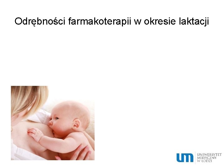 Odrębności farmakoterapii w okresie laktacji 