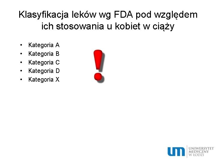 Klasyfikacja leków wg FDA pod względem ich stosowania u kobiet w ciąży • •