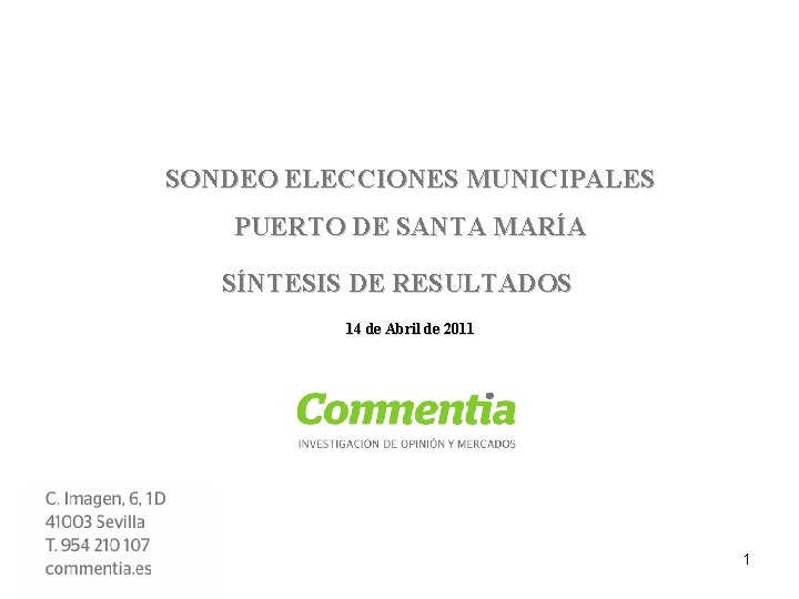 SONDEO ELECCIONES MUNICIPALES PUERTO DE SANTA MARÍA SÍNTESIS DE RESULTADOS 14 de Abril de