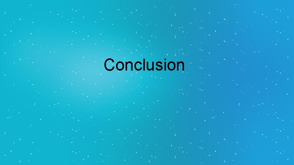 Conclusion Conclusion