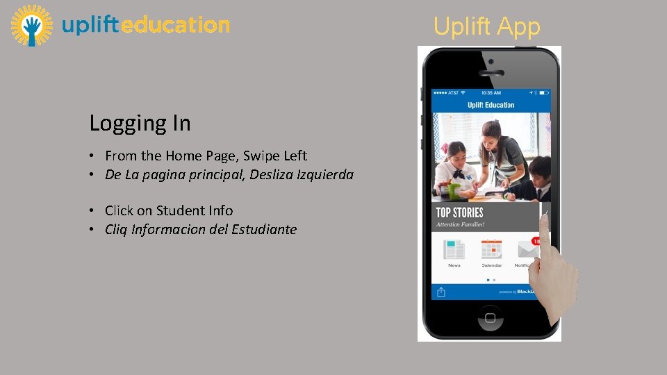 Uplift App Logging In • From the Home Page, Swipe Left • De La