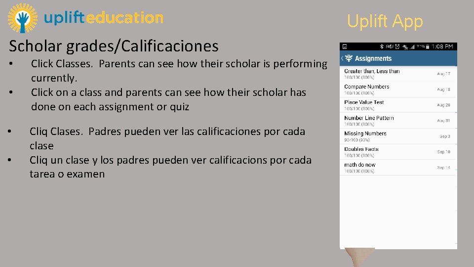 Uplift App Scholar grades/Calificaciones • • Click Classes. Parents can see how their scholar