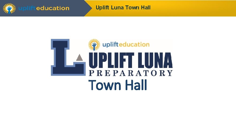 Uplift Luna Town Hall 