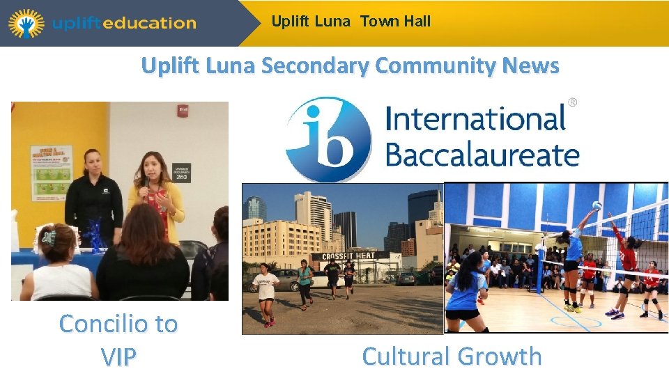 Uplift Luna Town Hall Uplift Luna Secondary Community News Concilio to VIP Cultural Growth