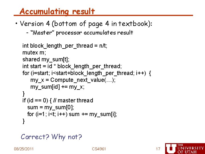 Accumulating result • Version 4 (bottom of page 4 in textbook): - “Master” processor